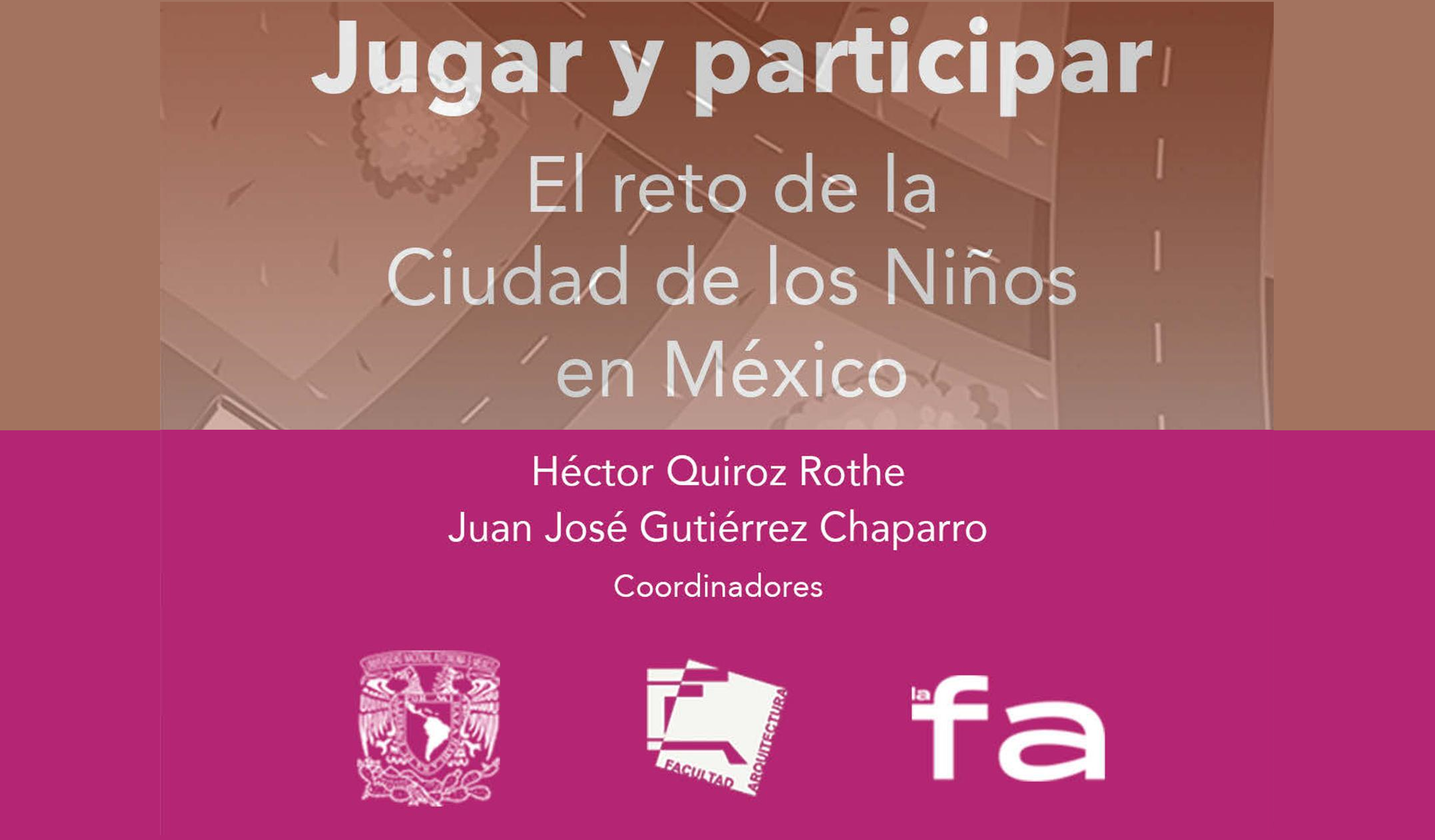 Jugar y Participar. El reto de la ciudad de los niños en México